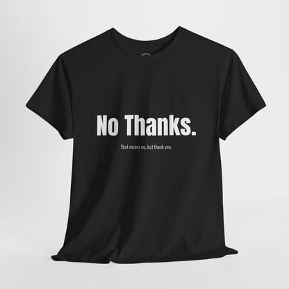 Nadia's Paige® The No Thanks T-Shirt